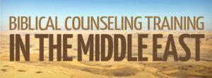 Lee más sobre el artículo Biblical Counseling Training in the Middle East